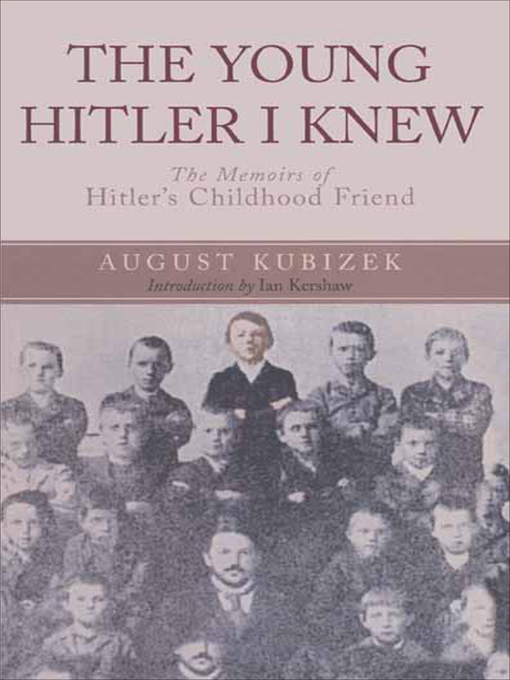 Title details for The Young Hitler I Knew by August Kubizek - Wait list